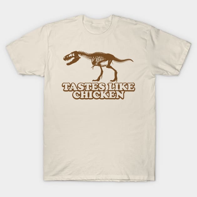 Tastes Like Chicken T-Shirt by GritFX